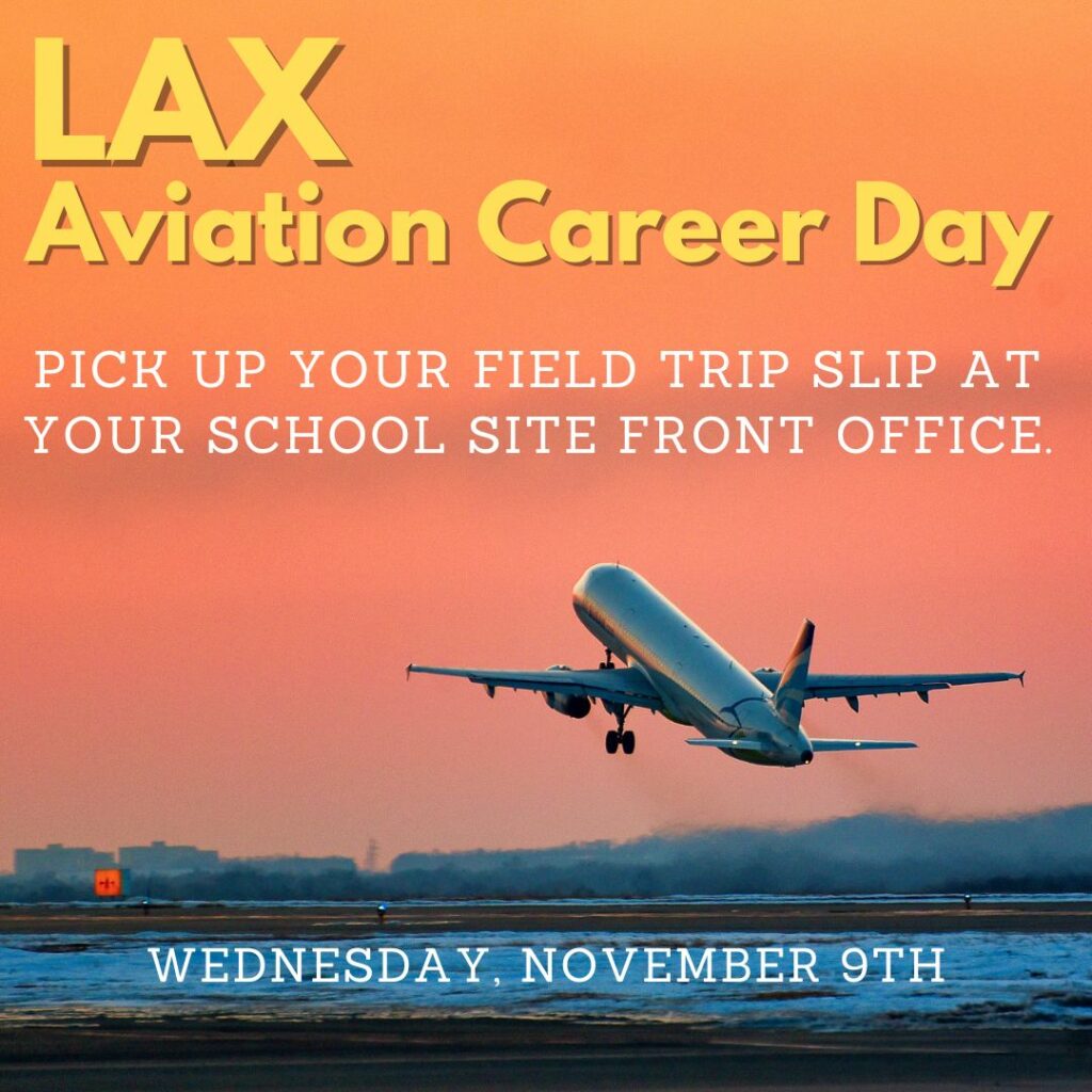 LAX Aviation Career Day Fill out your permission slip today! Da